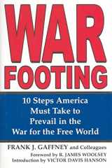 9781591143017-1591143012-War Footing: 10 Steps America Must Take to Prevail in the War for the Free World