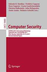9783319728162-3319728164-Computer Security: ESORICS 2017 International Workshops, CyberICPS 2017 and SECPRE 2017, Oslo, Norway, September 14-15, 2017, Revised Selected Papers (Security and Cryptology)