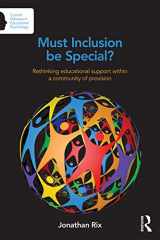 9780415710992-0415710995-Must Inclusion be Special?: Rethinking educational support within a community of provision (Current Debates in Educational Psychology)