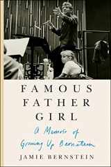 9780062641359-0062641352-Famous Father Girl: A Memoir of Growing Up Bernstein