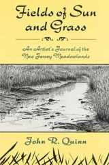 9780813524436-0813524431-Fields of Sun and Grass: An Artist's Journal of the New Jersey Meadowlands