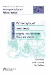 9781138877672-1138877670-Pathologies of Awareness: Bridging the Gap between Theory and Practice: A Special Issue of Neuropsychological Rehabilitation (Special Issues of Neuropsychological Rehabilitation)