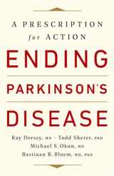 9781541724525-1541724526-Ending Parkinson's Disease: A Prescription for Action