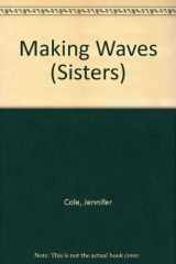 9780449132081-0449132080-Making Waves (Sisters Series, Book 8)
