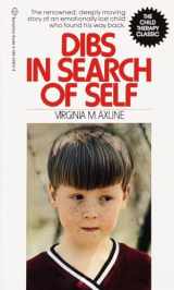 9780345339256-0345339258-Dibs in Search of Self: The Renowned, Deeply Moving Story of an Emotionally Lost Child Who Found His Way Back