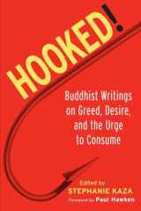 9781590301722-1590301722-Hooked!: Buddhist Writings on Greed, Desire, and the Urge to Consume