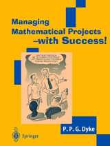 9781852337360-1852337362-Managing Mathematical Projects - with Success! (Springer Undergraduate Mathematics)
