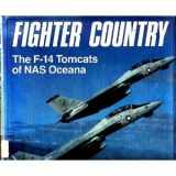 9780879384425-0879384425-Fighter Country: The F-14 Tomcats of Nas Oceana