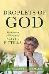 9780983853954-0983853959-Droplets of God: The Life and Philosophy of Mavis Pittilla