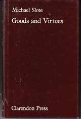 9780198247074-0198247079-Goods and Virtues