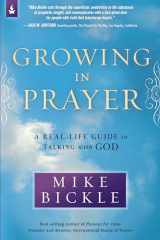 9781621360469-1621360466-Growing in Prayer: A Real-Life Guide to Talking with God