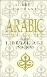 9780521258371-0521258375-Arabic Thought in the Liberal Age 1798–1939