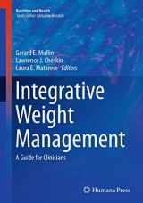 9781493945030-1493945033-Integrative Weight Management: A Guide for Clinicians (Nutrition and Health)