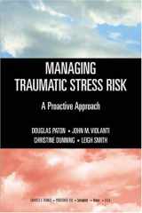 9780398075187-0398075182-Managing Traumatic Stress Risk: A Proactive Approach
