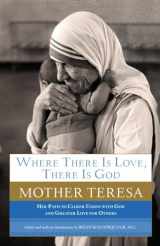 9780385531801-038553180X-Where There Is Love, There Is God: Her Path to Closer Union with God and Greater Love for Others