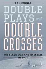 9781538142325-1538142325-Double Plays and Double Crosses: The Black Sox and Baseball in 1920