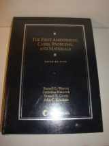 9781422485330-1422485331-The First Amendment: Cases, Problems, and Materials