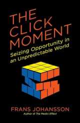 9781591846833-1591846838-The Click Moment: Seizing Opportunity in an Unpredictable World