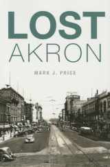 9781626195769-1626195765-Lost Akron