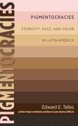9781469617831-1469617838-Pigmentocracies: Ethnicity, Race, and Color in Latin America