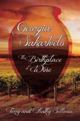 9781495800061-1495800067-Georgia, Sakartvelo: The Birthplace of Wine