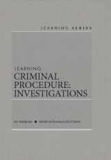 9781628101508-1628101504-Learning Criminal Procedure: Investigations (Learning Series)