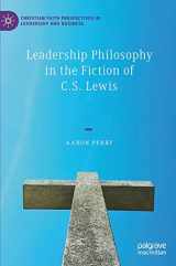 9783030415075-3030415074-Leadership Philosophy in the Fiction of C.S. Lewis (Christian Faith Perspectives in Leadership and Business)