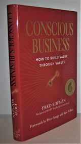 9781591795179-1591795176-Conscious Business: How to Build Value Through Values