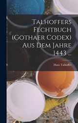 9781015444614-101544461X-Talhoffers Fechtbuch (Gothaer Codex) Aus Dem Jahre 1443 ... (German Edition)