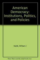 9780534109660-0534109667-American Democracy: Institutions, Politics, and Policies