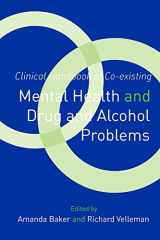 9781583917763-1583917764-Clinical Handbook of Co-existing Mental Health and Drug and Alcohol Problems