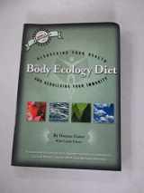 9780963845825-0963845829-The Body Ecology Diet: Recovering Your Health and Rebuilding Your Immunity