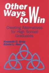 9780803962460-0803962460-Other Ways to Win: Creating Alternatives for High School Graduates