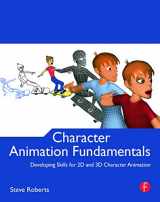 9780240522272-0240522273-Character Animation Fundamentals: Developing Skills for 2D and 3D Character Animation