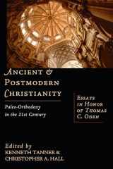 9780830826544-0830826548-Ancient & Postmodern Christianity: Paleo-Orthodoxy in the 21st Century--Essays In Honor of Thomas C. Oden