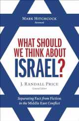 9780736977791-0736977791-What Should We Think About Israel?: Separating Fact from Fiction in the Middle East Conflict