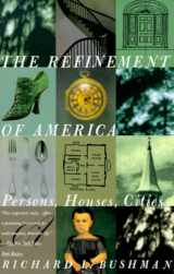 9780679744146-0679744142-The Refinement of America: Persons, Houses, Cities