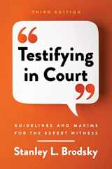 9781433836329-1433836327-Testifying in Court: Guidelines and Maxims for the Expert Witness