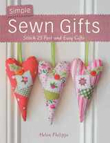9780715337776-0715337777-Simple Sewn Gifts: Stitch 25 Fast and Easy Gifts