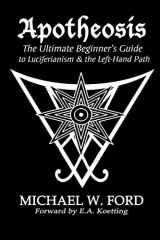 9780359760251-0359760252-Apotheosis - The Ultimate Beginner's Guide to Luciferianism & the Left-Hand Path