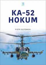 9781802822694-1802822690-Ka-52 Hokum (Modern Military Aircraft Series)