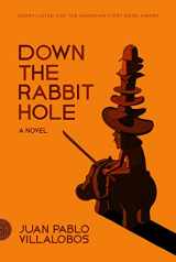9780374143350-0374143358-Down the Rabbit Hole: A Novel
