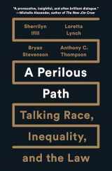 9781620973950-1620973952-A Perilous Path: Talking Race, Inequality, and the Law