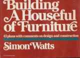 9780918804167-0918804167-Building a Houseful of Furniture: 43 Plans with Comments on Design and Construction