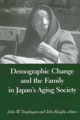 9780791456491-0791456498-Demographic Change and the Family in Japan's Aging Society (Suny Series in Japan in Transition and Suny Series in Aging and Culture)