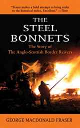 9781602392656-160239265X-The Steel Bonnets: The Story of the Anglo-Scottish Border Reivers