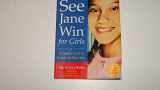 9781575421223-1575421224-See Jane Win for Girls: A Smart Girl's Guide to Success