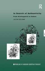 9781138172807-1138172804-In Search of Authenticity: Existentialism from Kierkegaard to Camus (Problems of Modern European Thought)