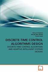 9783639272956-3639272951-DISCRETE-TIME CONTROL ALGORITHMS DESIGN: DISCRETE-TIME CONTROL ALGORITHMS AND ADAPTIVE INTELLIGENT SYSTEMS DESIGNS