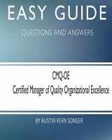 9781545079201-154507920X-Easy Guide: CMQ-OE Certified Manager of Quality Organizational Excellence: Questions and Answers